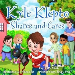 Kyle Klepto Shares and Cares (eBook, ePUB) - Shah, A. M.; Shah Arias, Ph. D. Melissa