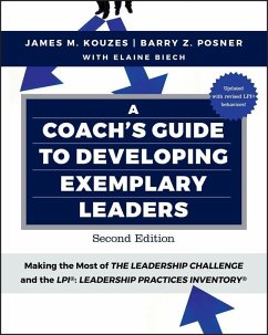 A Coach's Guide to Developing Exemplary Leaders (eBook, PDF) - Kouzes, James M.; Posner, Barry Z.; Biech, Elaine