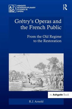 Grétry's Operas and the French Public (eBook, PDF) - Arnold, R. J.