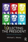 (S)electing the President (eBook, ePUB)