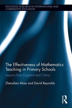 The Effectiveness of Mathematics Teaching in Primary Schools (eBook, PDF) - Miao, Zhenzhen; Reynolds, David