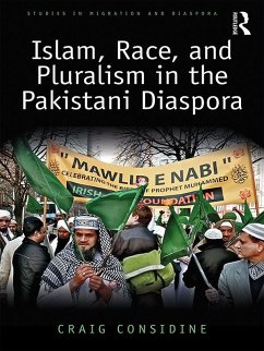 Islam, Race, and Pluralism in the Pakistani Diaspora (eBook, PDF) - Considine, Craig