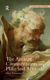The Ancient Commentators on Plato and Aristotle (eBook, PDF)