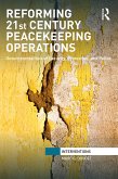 Reforming 21st Century Peacekeeping Operations (eBook, ePUB) Reforming 21st Century Peacekeeping Operations (eBook, ePUB)