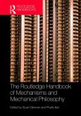 The Routledge Handbook of Mechanisms and Mechanical Philosophy (eBook, ePUB)