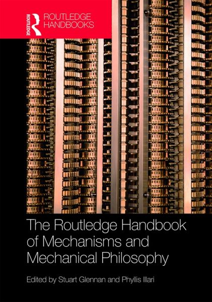 The Routledge Handbook of Mechanisms and Mechanical Philosophy (eBook, ePUB) The Routledge Handbook of Mechanisms and Mechanical Philosophy (eBook, ePUB)