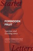 Forbidden Fruit - Luscious and Exciting story; and More Forbidden Fruit or Master Percy's Progress in and Beyond the Domestic Circle (eBook, ePUB)