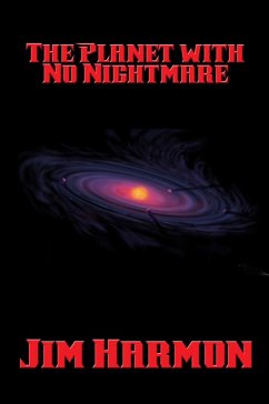 The Planet with No Nightmare (eBook, ePUB) - Harmon, Jim