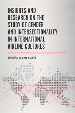 Insights and Research on the Study of Gender and Intersectionality in International Airline Cultures (eBook, PDF) - Mills, Albert J.