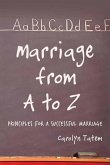 Marriage From A to Z (Principles for a Successful Marriage) (eBook, ePUB)