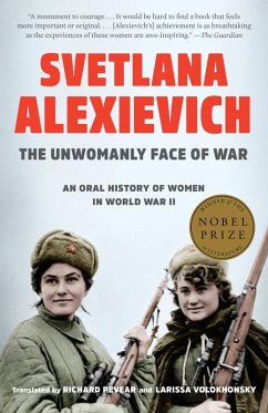 The Unwomanly Face of War (eBook, ePUB) - Alexievich, Svetlana