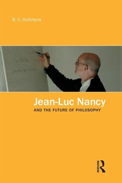 Jean-Luc Nancy and the Future of Philosophy (eBook, PDF) - Hutchens, B. C.