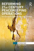 Reforming 21st Century Peacekeeping Operations (eBook, PDF)