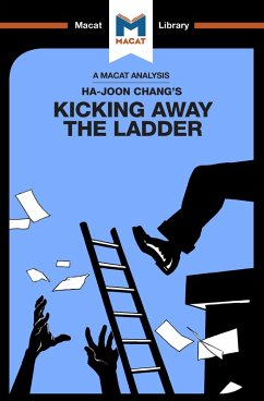 An Analysis of Ha-Joon Chang's Kicking Away the Ladder (eBook, ePUB) - Hakemy, Sulaiman