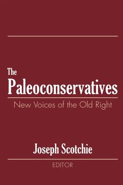 The Paleoconservatives (eBook, PDF) - Scotchie, Joseph A.