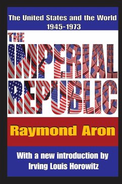 The Imperial Republic (eBook, PDF) - Horowitz, Irving; Aron, Raymond