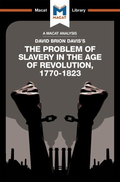 An Analysis of David Brion Davis's The Problem of Slavery in the Age of Revolution, 1770-1823 (eBook, PDF) - Money, Duncan; Xidas, Jason