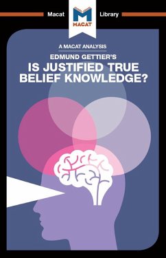 An Analysis of Edmund Gettier's Is Justified True Belief Knowledge? (eBook, PDF)