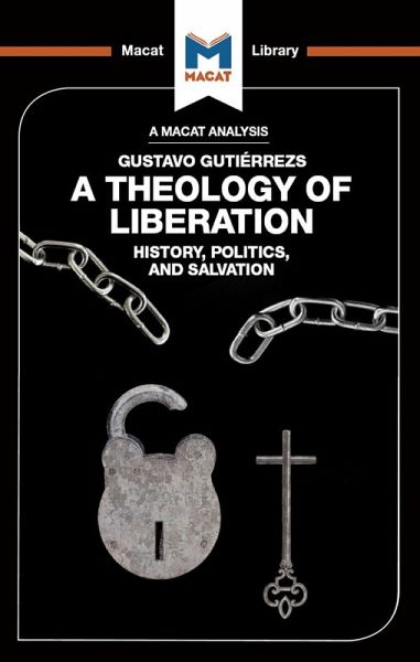 An Analysis of Gustavo Gutiérrez's A Theology of Liberation (eBook, ePUB) An Analysis of Gustavo Gutiérrez's A Theology of Liberation (eBook, ePUB)