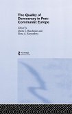 The Quality of Democracy in Post-Communist Europe (eBook, ePUB)