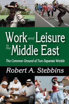 Work and Leisure in the Middle East (eBook, PDF) - Stebbins, Robert A.