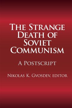 The Strange Death of Soviet Communism (eBook, PDF) - Gvosdev, Nikolas K.