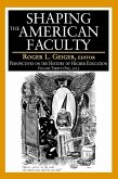 Shaping the American Faculty (eBook, PDF)