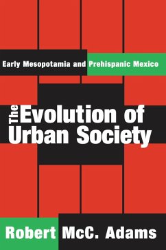 The Evolution of Urban Society (eBook, PDF) - Adams, Robert McC.