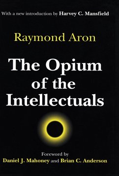 The Opium of the Intellectuals (eBook, PDF) - Aron, Raymond