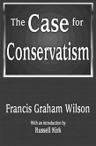 The Case for Conservatism (eBook, PDF) The Case for Conservatism (eBook, PDF)