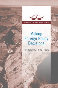 Making Foreign Policy Decisions (eBook, PDF) - Fettweis, Christopher J.