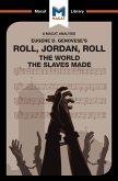 An Analysis of Eugene Genovese's Roll, Jordan, Roll (eBook, PDF)