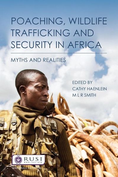 Poaching, Wildlife Trafficking and Security in Africa (eBook, PDF) Poaching, Wildlife Trafficking and Security in Africa (eBook, PDF)