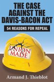 The Case Against the Davis-Bacon Act (eBook, PDF)