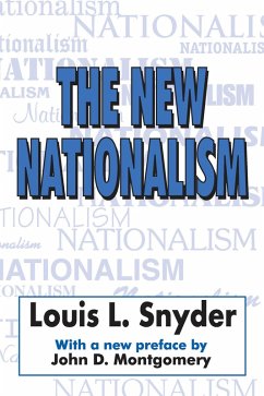 The New Nationalism (eBook, PDF) - Snyder, Louis The New Nationalism (eBook, PDF) - Snyder, Louis