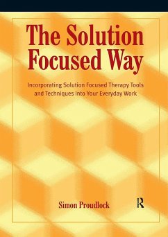 The Solution Focused Way (eBook, PDF) - Proudlock, Simon