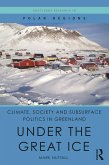 Climate, Society and Subsurface Politics in Greenland (eBook, ePUB)