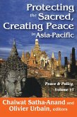 Protecting the Sacred, Creating Peace in Asia-Pacific (eBook, PDF)