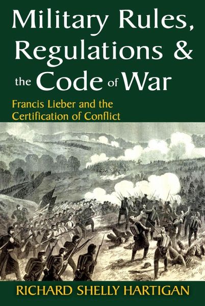 Military Rules, Regulations and the Code of War (eBook, PDF)