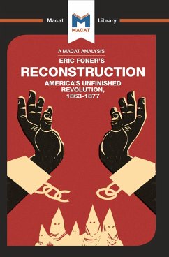 An Analysis of Eric Foner's Reconstruction (eBook, ePUB) An Analysis of Eric Foner's Reconstruction (eBook, ePUB)