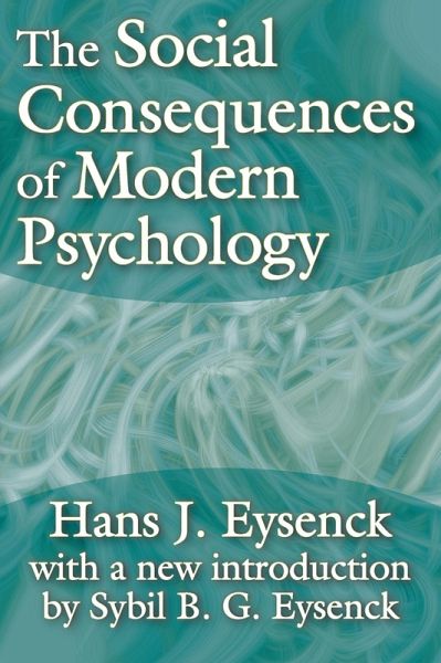 The Social Consequences of Modern Psychology (eBook, PDF)