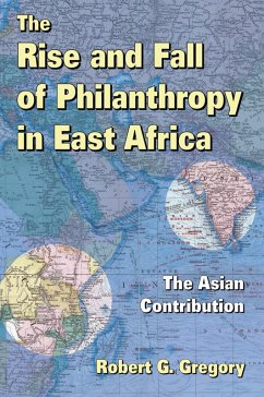 The Rise and Fall of Philanthropy in East Africa (eBook, PDF) - Gregory, Robert G.