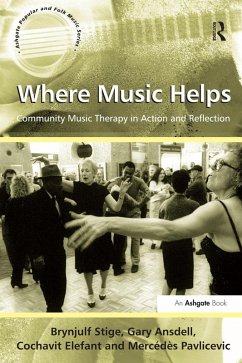 Where Music Helps: Community Music Therapy in Action and Reflection (eBook, PDF) - Stige, Brynjulf
