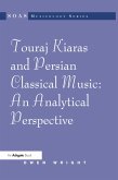 Touraj Kiaras and Persian Classical Music: An Analytical Perspective (eBook, PDF)
