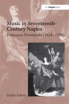 Music in Seventeenth-Century Naples (eBook, PDF) - Fabris, Dinko