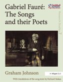 Gabriel Fauré: The Songs and their Poets (eBook, PDF)