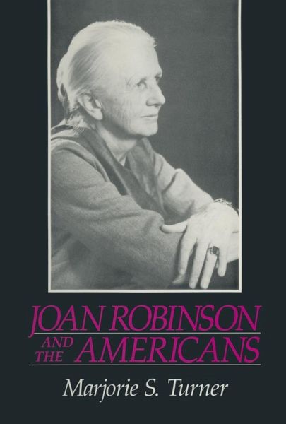 Joan Robinson and the Americans (eBook, PDF) Joan Robinson and the Americans (eBook, PDF)