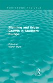 Routledge Revivals: Planning and Urban Growth in Southern Europe (1984) (eBook, ePUB)