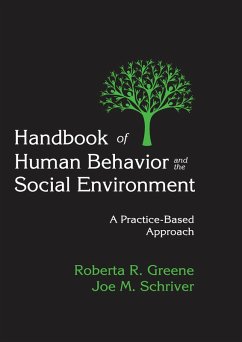 Handbook of Human Behavior and the Social Environment (eBook, PDF) - Greene, Roberta R.; Schriver, Joe