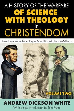A History of the Warfare of Science with Theology in Christendom (eBook, PDF)